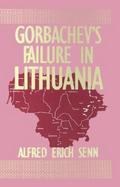 Gorbachev's Failure in Lithuania cover