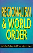 Regionalism and World Order cover
