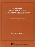 Cases on Property Division at Marriage Dissolution cover