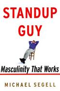 Standup Guy: Masculinity That Works cover