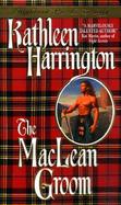 The Maclean Groom Highland Lairds Trilogy cover