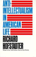 Anti-Intellectualism in American Life cover