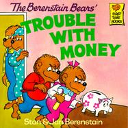The Berenstain Bears' Trouble with Money cover