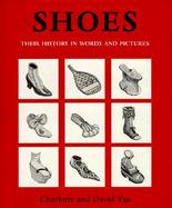 Shoes Their History in Words and Pictures cover