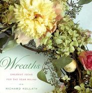 Wreaths Techniques and Materials, Step-By-Step Projects  Creative Ideas for the Year Round cover