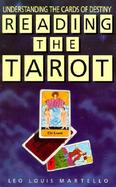 Reading the Tarot: Understanding the Cards of Destiny cover