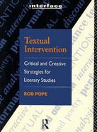 Textual Intervention Critical and Creative Strategies for Literary Studies cover