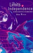 The Limits of Independence Relations Between States in the Modern World cover