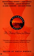 A Different Angle: Fly Fishing Stories by Women cover