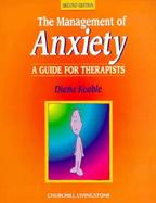 The Management of Anxiety A Guide cover
