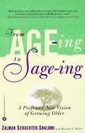 From Age-Ing to Sage-Ing A Profound New Vision of Growing Older cover