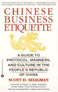Chinese Business Etiquette A Guide to Protocol, Manners, and Culture in the People's Republic of China cover