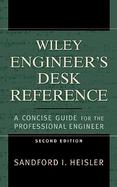 The Wiley Engineer's Desk Reference A Concise Guide for the Professional Engineer cover