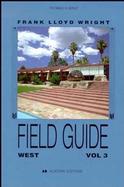 Frank Lloyd Wright Field Guide West (volume3) cover