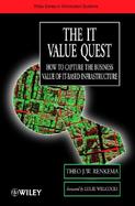 The IT Value Quest: How to Capture the Business Value of IT-Based Infrastructure cover