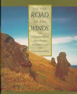 On the Road of the Winds: An Archaeological History of the Pacific Islands Before European Contact cover