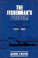 The Fisherman's Problem: Ecology and Law in the California Fisheries, 1850-1980 cover