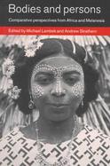 Bodies and Persons Comparative Perspectives from Africa and Melanesia cover