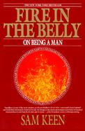 Fire in the Belly On Being a Man cover