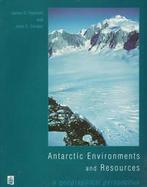 Antartic Environments and Resources: A Geographical Perspective cover