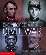 Scholastic Encyclopedia of the Civil War cover