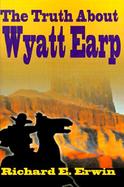 The Truth About Wyatt Earp cover