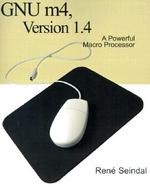 GNU m4, Version 1.4: A Powerful Macro Processor cover