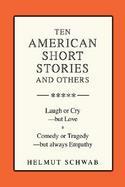 Ten American Short Stories and Others Laugh or Cry but Love cover