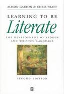 Learning to be Literate: The Development of Spoken and Written Language, 2nd Edition cover
