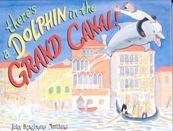 There's A Dolphin In The Grand Canal There Is A Dolphin In The Grand Canal! cover