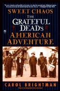Sweet Chaos The Grateful Dead's American Adventure cover
