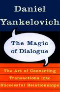 The Magic of Dialogue: Transforming Conflict Into Cooperation cover