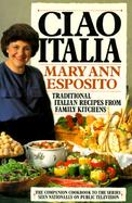 Ciao Italia Traditional Italian Recipes from Family Kitchens cover