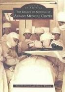 The Legacy of Nursing at Albany Medical Center cover