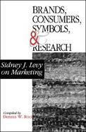 Brands Consumers, Symbols, & Research Sidney J. Levy on Marketing cover