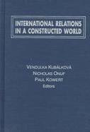 International Relations in a Constructed World cover
