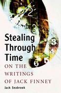 Stealing Through Time On the Writings of Jack Finney cover