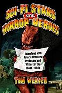 Science Fiction Stars And Horror Heroes Interviews With Actors, Directors, Producers And Writers of The... cover