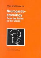 Neurogastroenterology From the Basics to the Clinics cover
