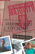 The Working Class Majority: America's Best Kept Secret cover