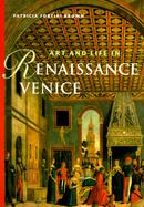 Art and Life in Renaissance Venice cover