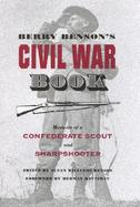 Berry Benson's Civil War Book Memoirs of a Confederate Scout and Sharpshooter cover