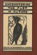 Encountering the Past in Nature Essays in Environmental History cover