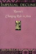 Imperial Decline Russia's Declining Role in Asia cover