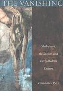 The Vanishing Shakespeare, the Subject, and Early Modern Culture cover