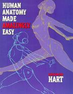 Human Anatomy Made Amazingly Easy cover