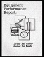 Equipment Performance Report .38-And .357 Caliber Revolver Test Results cover