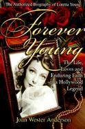 Forever Young The Life, Loves and Enduring Faith of a Hollywood Legend cover
