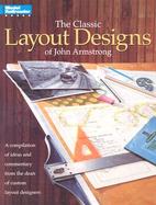 The Classic Layout Designs of John Armstrong A Compilation of Ideas and Commentary from the Dean of Custom Layout Designers cover