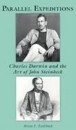 Parallel Expeditions Charles Darwin and the Art of John Steinbeck cover